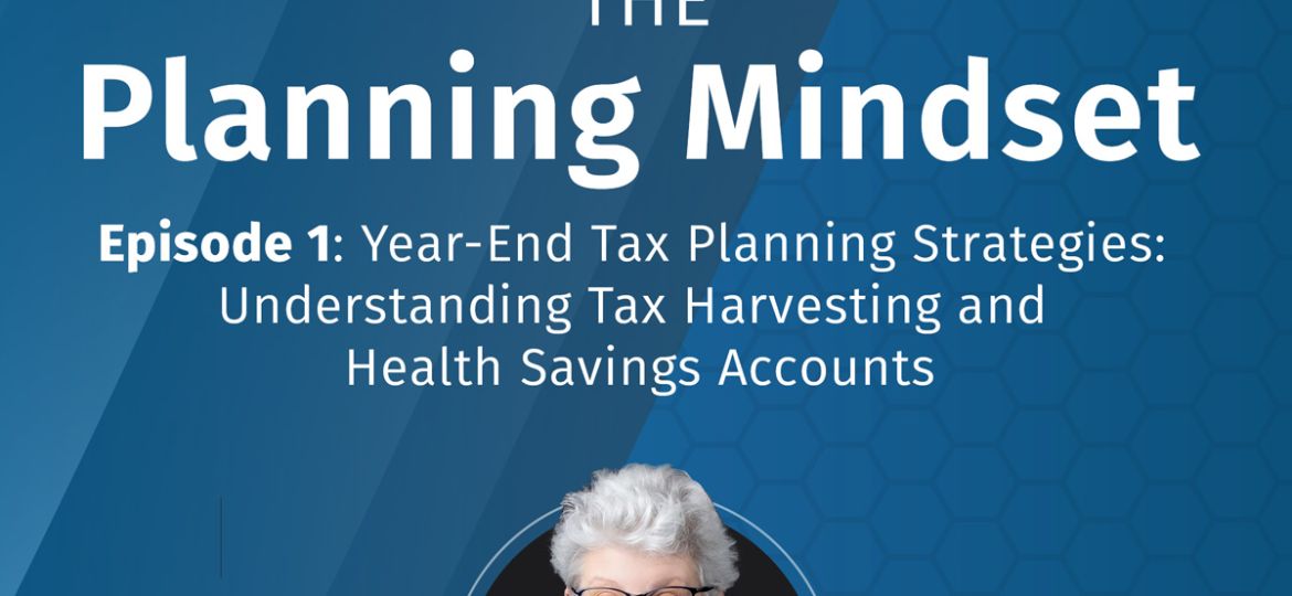 The Planning Mindset Episode 1: Year-End Tax Planning Strategies