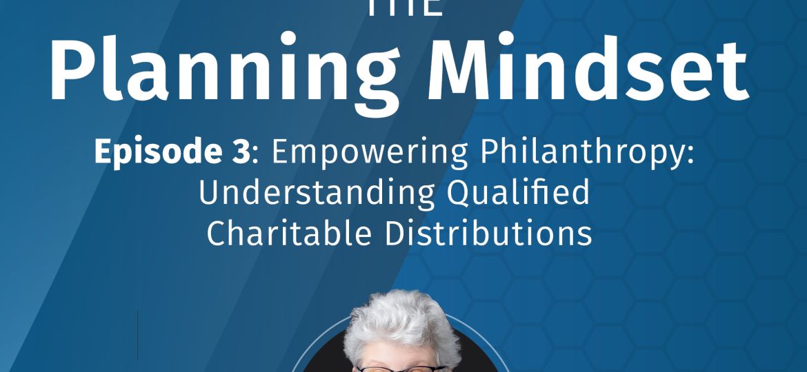 The Planning Mindset Episode 3: Empowering Philanthropy